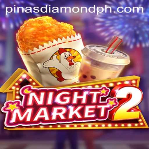 Discover the Thrills of NightMarket2 and the Mystery of Pinas Diamond